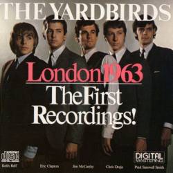 The Yardbirds : The First Recordings '63